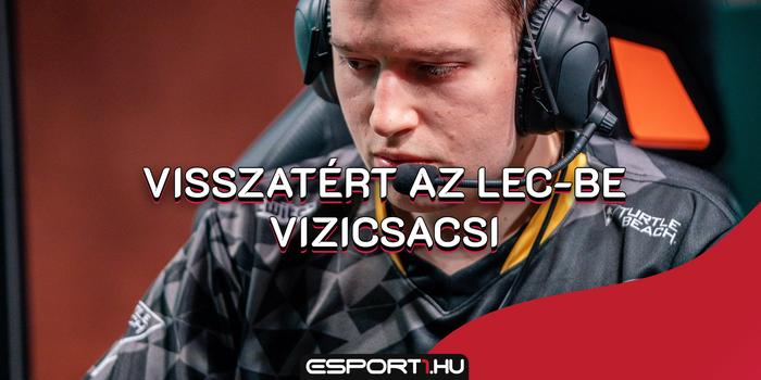 League of Legends - LoL: Visszatért az LEC-be Vizicsacsi, a magyar legenda