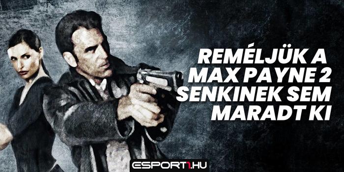 Gaming - Emlékeztek még  amár 18 éves Max Payne 2-re?