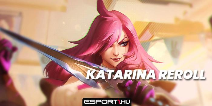 League of Legends - Komp bemutató - Visszatérhet a legjobbak közé a Katarina reroll