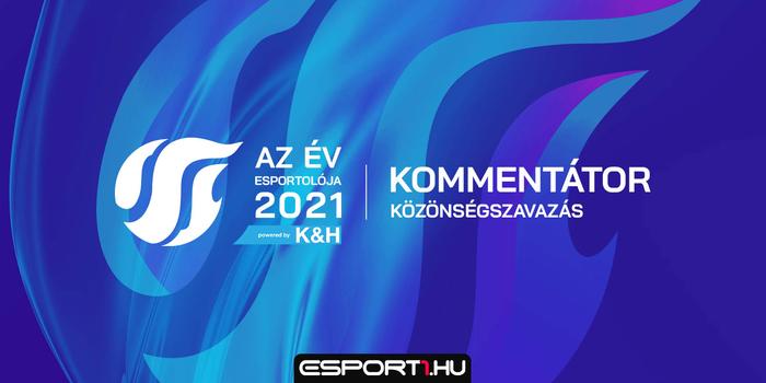 Gaming - K&H Év Esportolója gála 2021 – Közönségdíj: Szavazz kedvenc kommentátorodra!