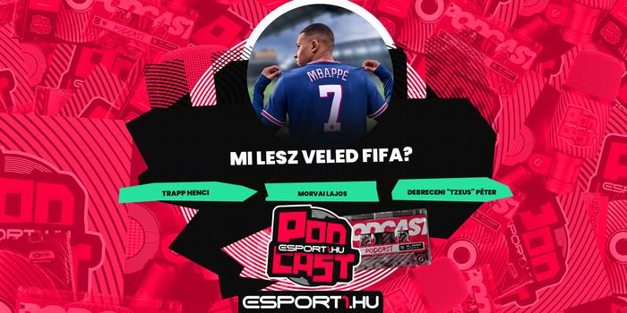Gaming - Esport1 Podcast: Szakított a FIFA és az EA – Minden, amit a témáról tudni érdemes