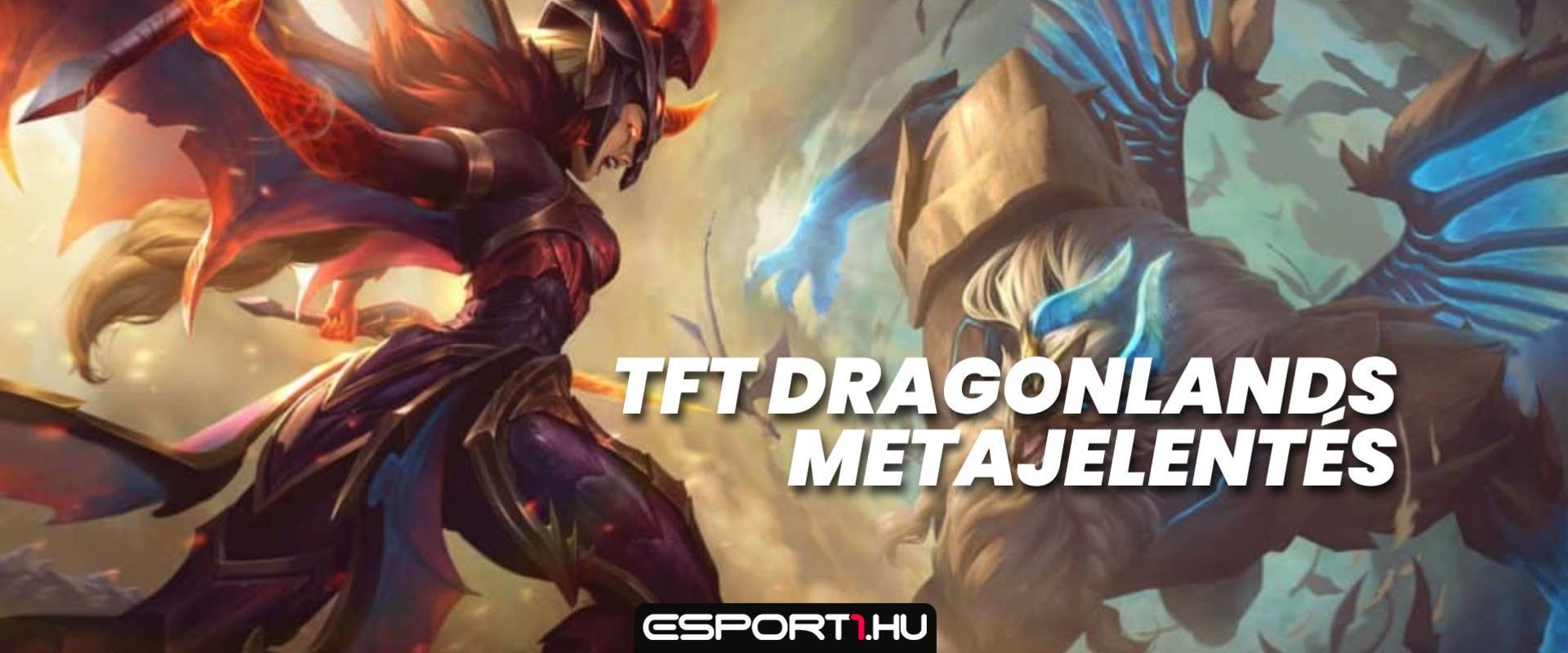 Teamfight Tactics metajelentés - Dragonlands kompozíciók