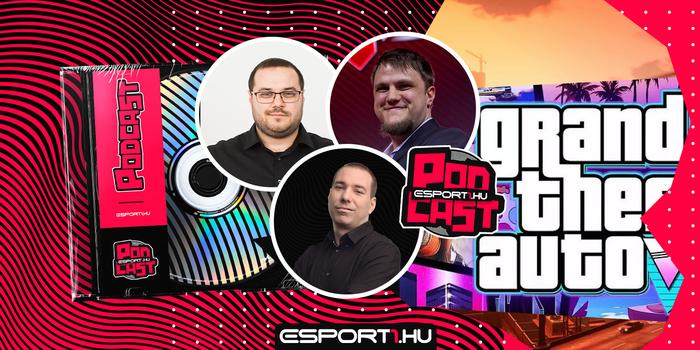 Gaming - Esport1 Podcast - Kiszivárgott a GTA 6, kellemetlen helyzetben a Rockstar Games!