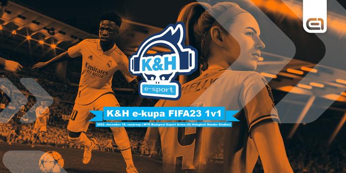 Gaming - Elindult a nevezés a 225 ezer forintos összdíjazású K&H e-Kupa FIFA 23 1v1 versenyére!