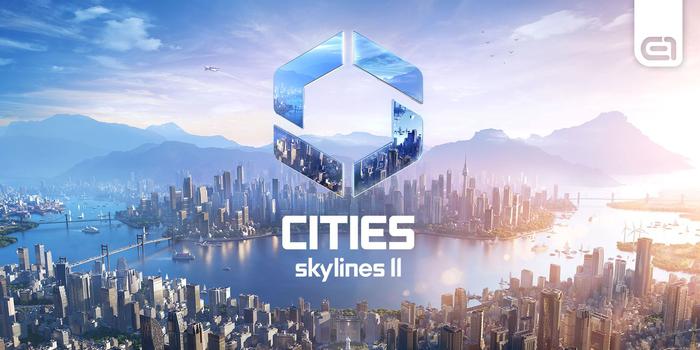 Gaming - A fejlesztők szerint a Cities: Skylines II nem fog jól futni a megjelenéskor